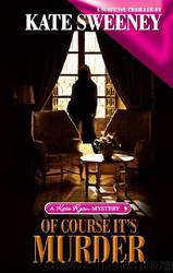 Of Course It's Murder by Kate Sweeney