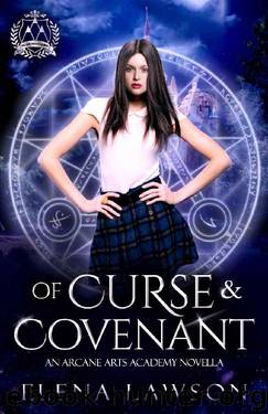 Of Curse and Covenant: A Reverse Harem Academy Romance (Arcane Arts Academy Book 0) by Elena Lawson
