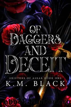 Of Daggers and Deceit: Shifters of Asrar by K.M Black