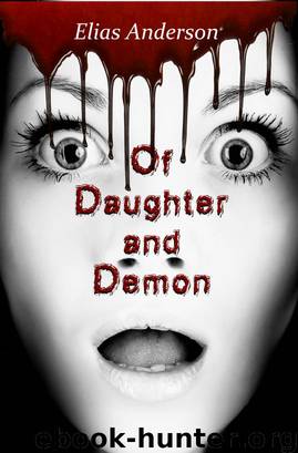 Of Daughter and Demon by Elias Anderson