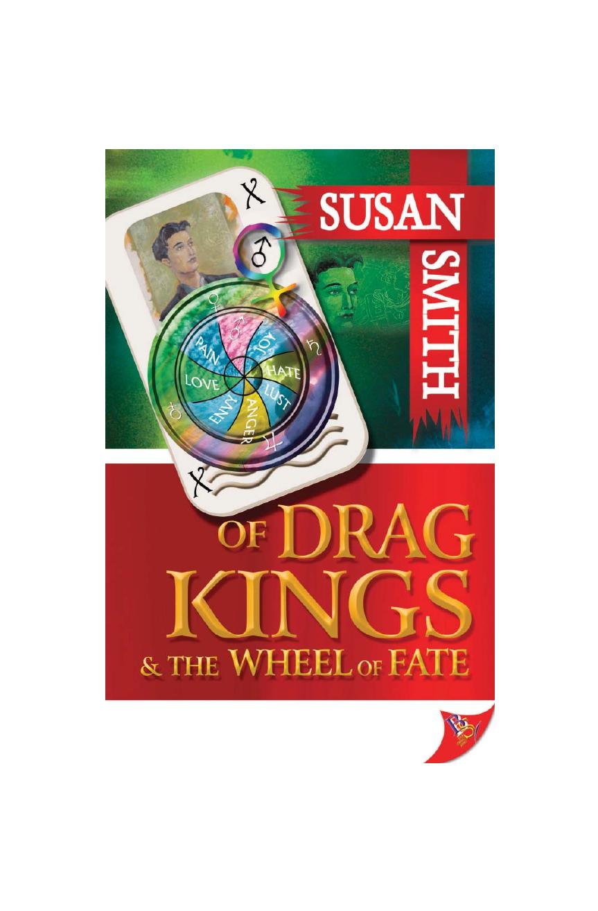 Of Drag Kings and the Wheel of Fate by Susan Smith