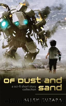 Of Dust and Sand: a sci-fi short story collection by Allen Kuzara