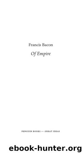 Of Empire (Penguin Great Ideas) by Francis Bacon