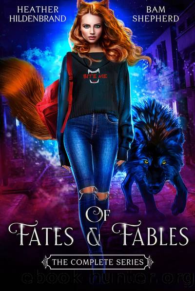 Of Fates & Fables (The Complete Series) by Heather Hildenbrand & Heather Hildenbrand