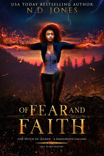 Of Fear and Faith: A Witch and Shapeshifter Romance (Death and Destiny Trilogy Book 1) by N.D. Jones
