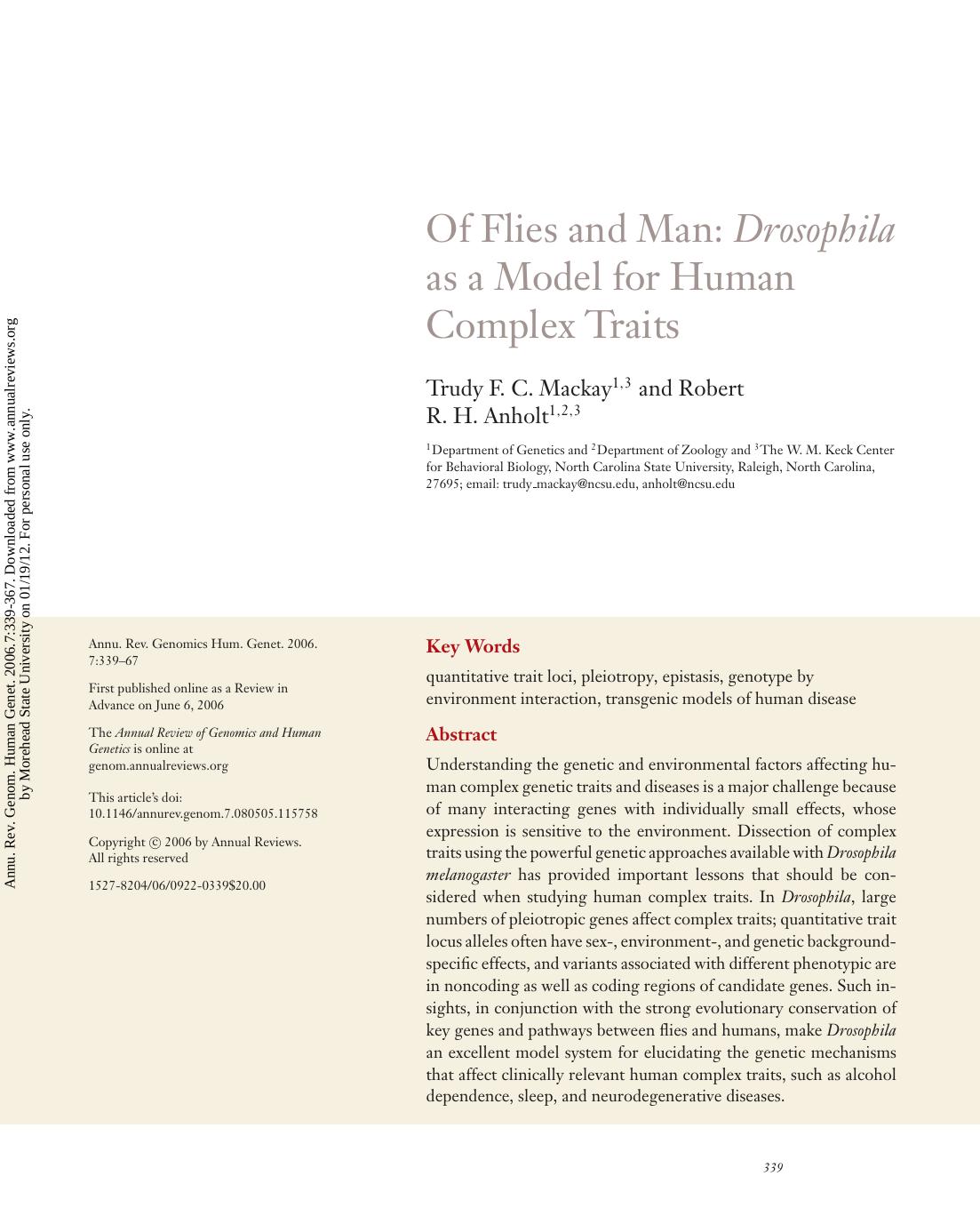 Of Flies and Man: Drosophila as a Model for Human Complex Traits by Trudy F. C. Mackay1 3 & Robert R. H. Anholt1 2 3