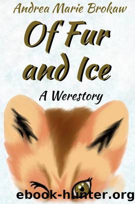 Of Fur and Ice by Andrea Marie Brokaw