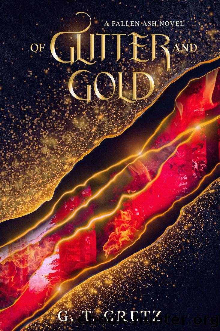 Of Glitter and Gold by G.T. Gretz