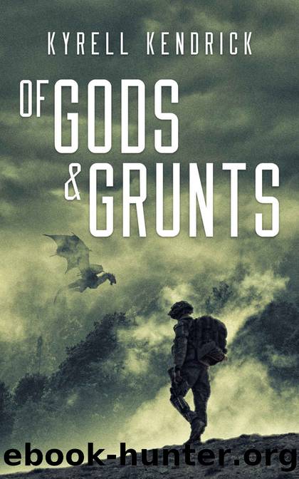 Of Gods & Grunts by Kyrell Kendrick