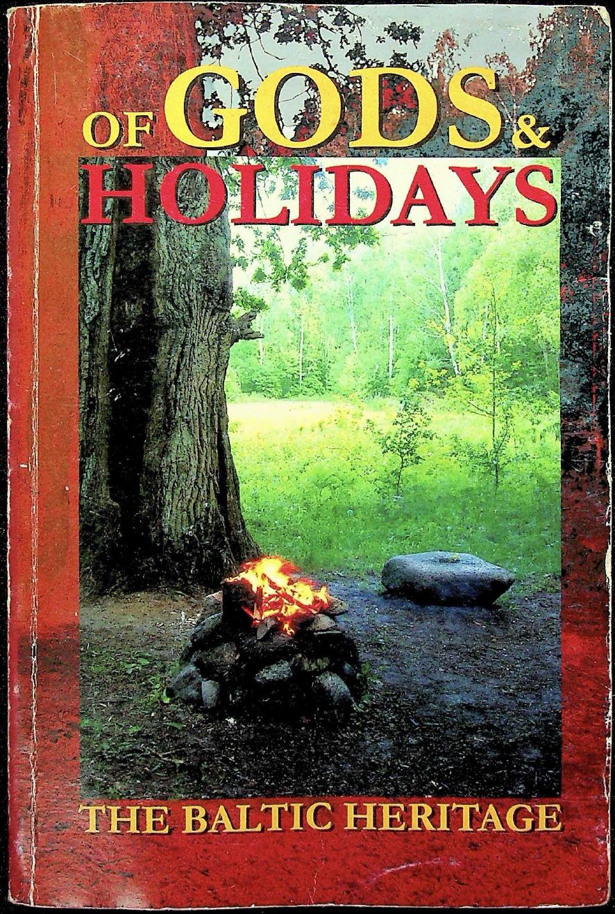 Of Gods & Holidays. The Baltic Heritage by Jonas Trinkunas