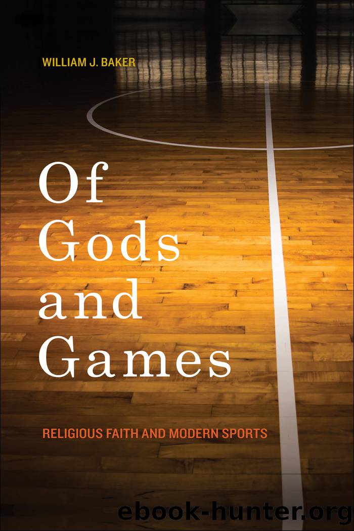Of Gods and Games by Baker William J.;
