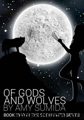Of Gods and Wolves (The Godhunter, Book 2) by Amy Sumida