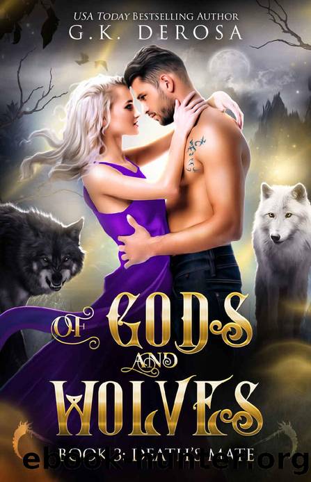 Of Gods and Wolves: Death's Mate by G.K. DeRosa