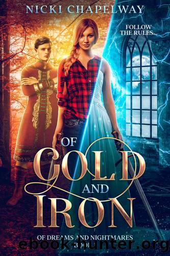 Of Gold and Iron (Of Dreams and Nightmares Trilogy Book 1) by Nicki Chapelway