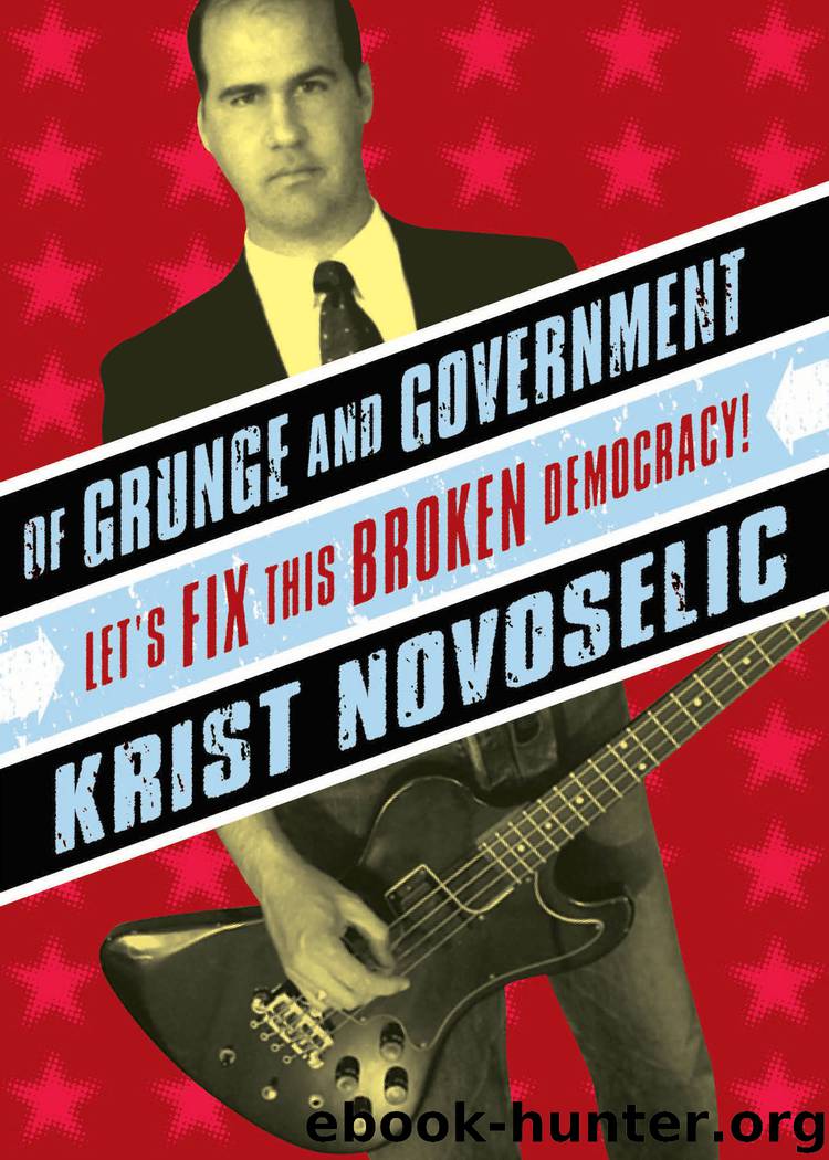 Of Grunge and Government by Krist Novoselic