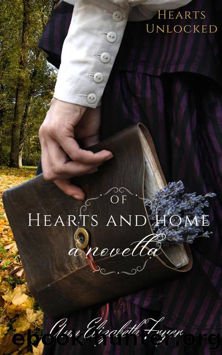 Of Hearts and Home by Ann Elizabeth Fryer