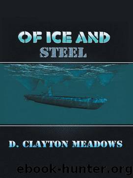 Of Ice and Steel by D. Clayton Meadows