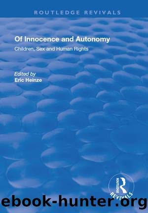 Of Innocence and Autonomy: Children, Sex and Human Rights by Eric Heinze