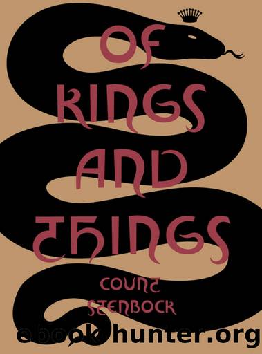 Of Kings and Things: Strange Tales and Decadent Poems by Eric Stanislaus Stenbock