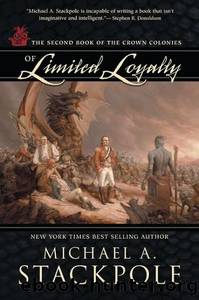 Of Limited Loyalty by Michael A Stackpole