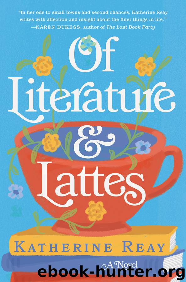 Of Literature and Lattes by Katherine Reay