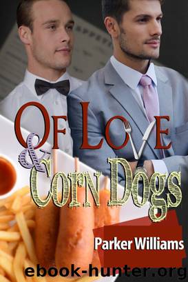 Of Love and Corn Dogs by Parker Williams