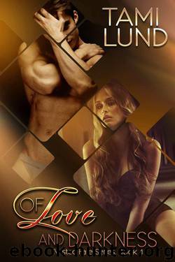 Of Love and Darkness by Lund Tami