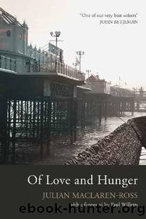 Of Love and Hunger by Julian Maclaren-Ross
