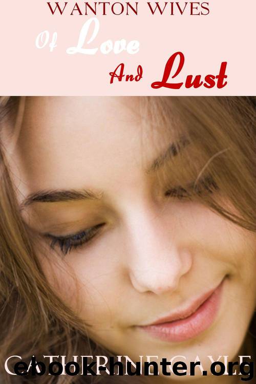 Of Love and Lust (Regency Erotica) (Wanton Wives #1) by Gayle Catherine