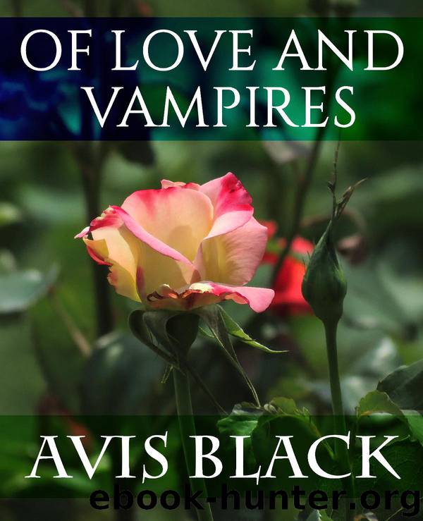 Of Love and Vampires by Avis Black