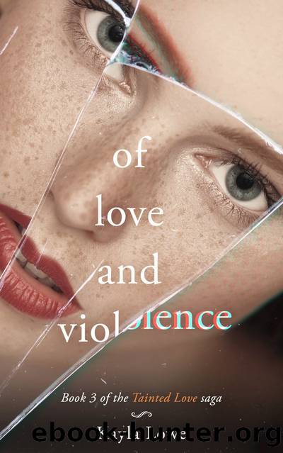 Of Love and Violence: The Tainted Love Saga Book 3 by Unknown