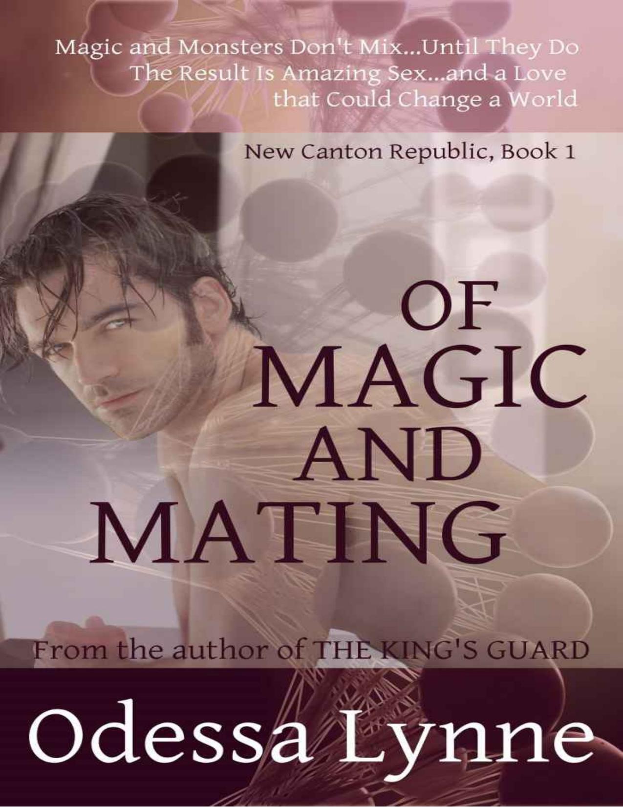 Of Magic and Mating (New Canton Republic) by Lynne Odessa
