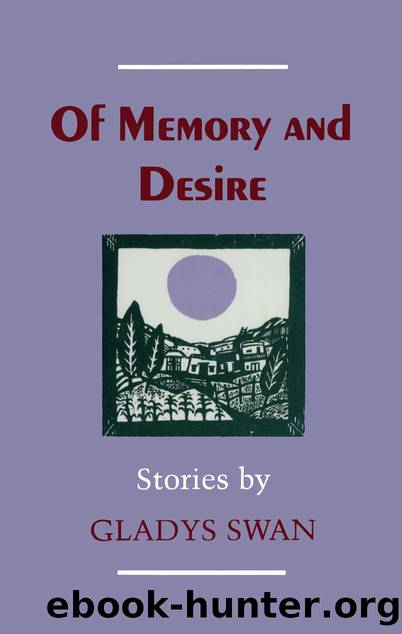 Of Memory and Desire by Gladys Swan