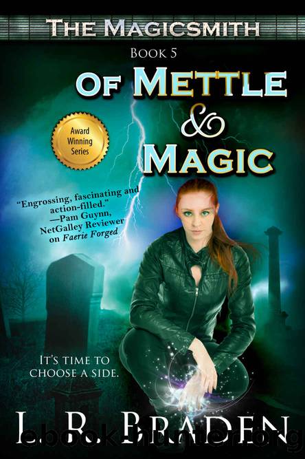Of Mettle and Magic (The Magicsmith Book 5) by Braden L. R
