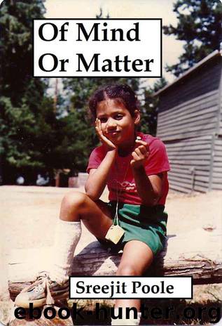 Of Mind or Matter by Sreejit Poole