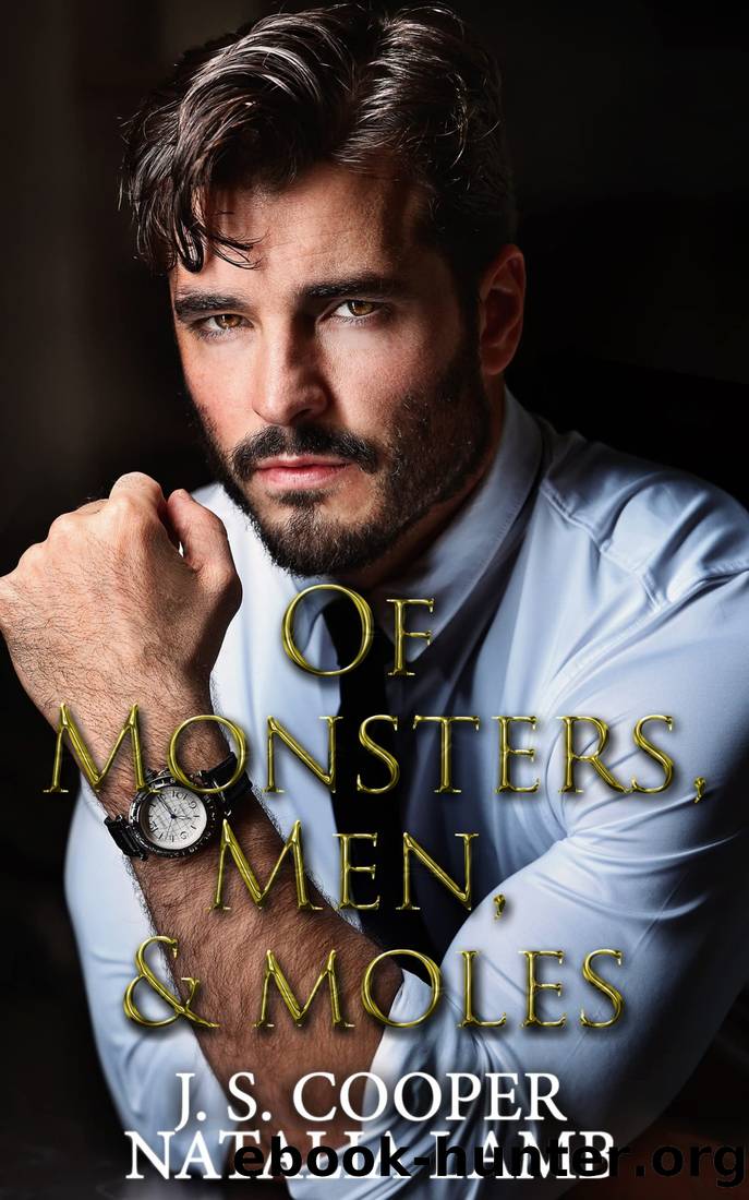 Of Monsters, Men, & Moles by Cooper J. S. & Lamb Natalia