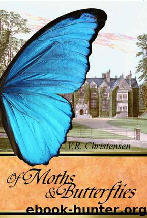 Of Moths & Butterflies by V.R. Christensen