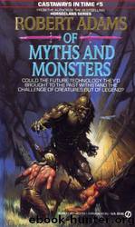 Of Myths and Monsters by Robert Adams