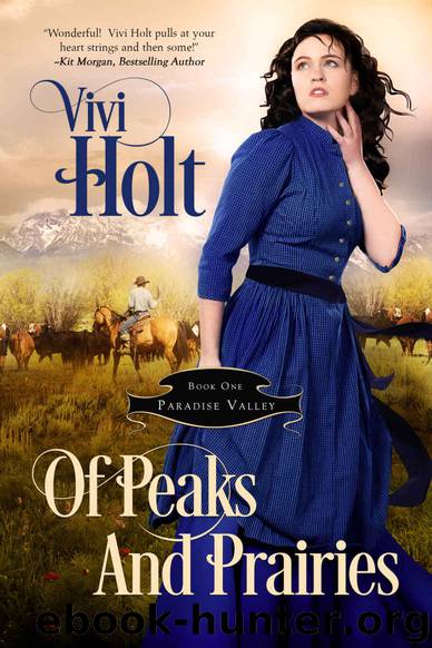 Of Peaks and Prairies (Paradise Valley Book 1) by Vivi Holt