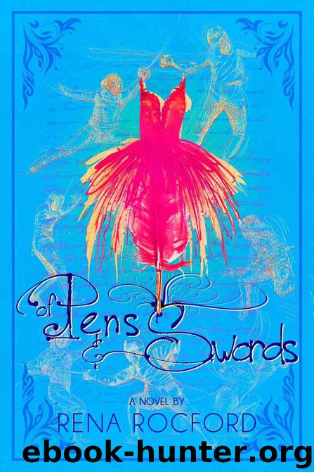 Of Pens and Swords by Rocford Rena