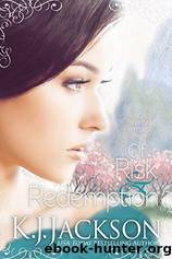 Of Risk & Redemption by K.J. Jackson