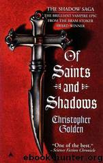 Of Saints and Shadows by Christopher Golden