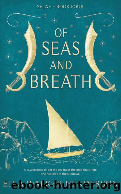 Of Seas and Breath: An Epic Fantasy Adventure (Selah Book 4) by Ella Walker Henderson