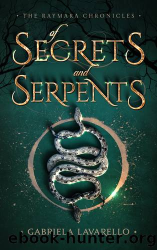 Of Secrets and Serpents by Gabriela Lavarello
