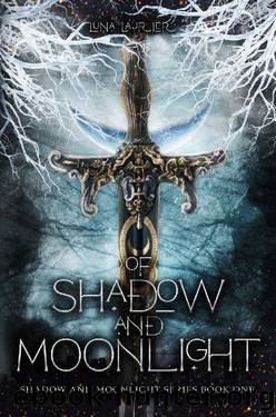 Of Shadow and Moonlight (Of Shadow and Moonlight Series Book 1) by Luna Laurier