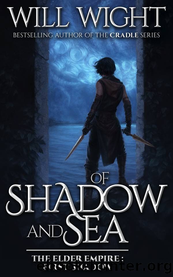 Of Shadow and Sea (The Elder Empire - Shadow Book 1) by Wight Will