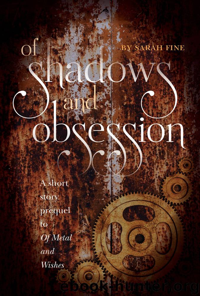 Of Shadows and Obsession by Sarah Fine