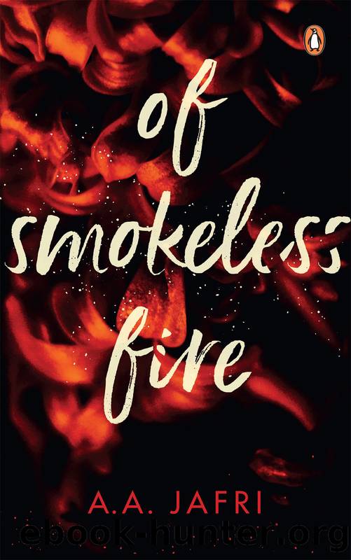 Of Smokeless Fire by A.A. Jafri