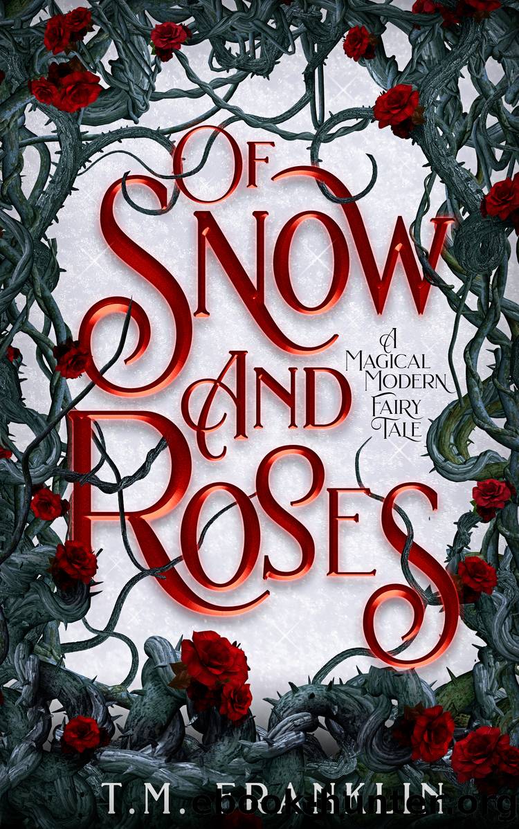 Of Snow and Roses by T.M. Franklin