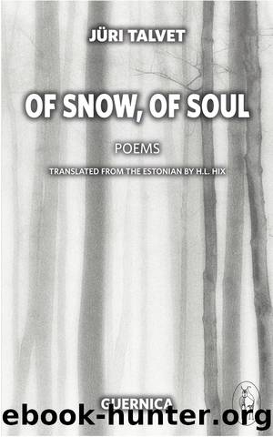Of Snow, Of Soul by Jüri Talvet
